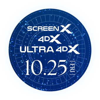 SCREENX・4DX・ULTRA 4DX 10.25[FRI]